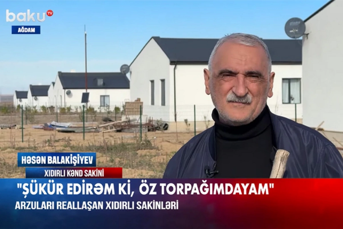 32 il sonra Ağdama qayıdan sakin: Şükür edirəm ki, öz torpağımdayam