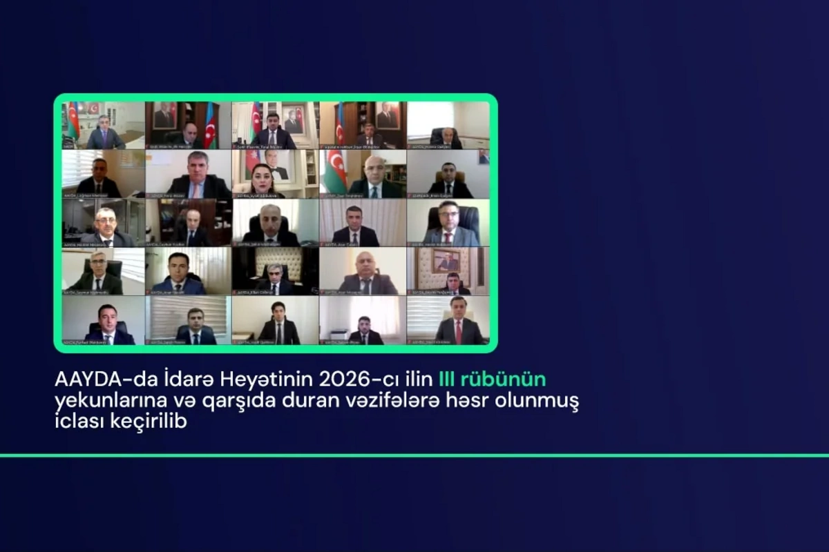 AAYDA İdarə Heyətinin 2026-cı ilin III rübünün yekunlarına həsr olunmuş iclası keçirilib