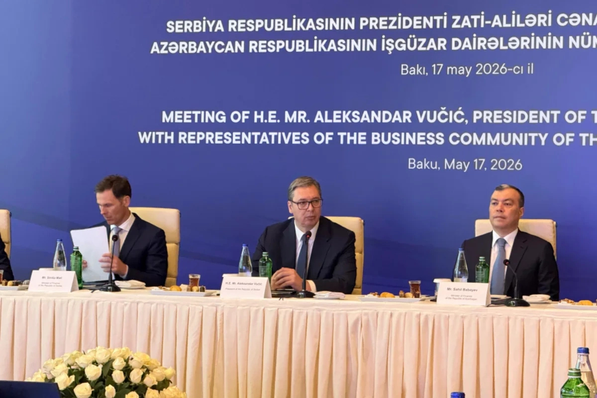 Aleksandar Vuçiç: Azərbaycanla ticarət dövriyyəmiz bugünkü səviyyədən beş dəfə çox olmalıdır