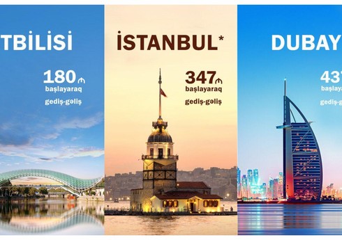 AZAL Tbilisi, İstanbul və Dubaya uçuşlar üçün xüsusi aksiyaya başlayır