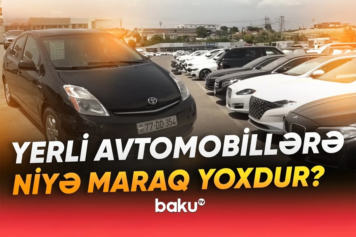 Azərbaycan maşınları dünya bazarında? - Hansı addımlar atılmalıdır?