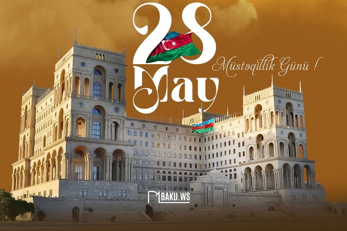 Azərbaycanda 28 May – Müstəqillik Günü qeyd olunur