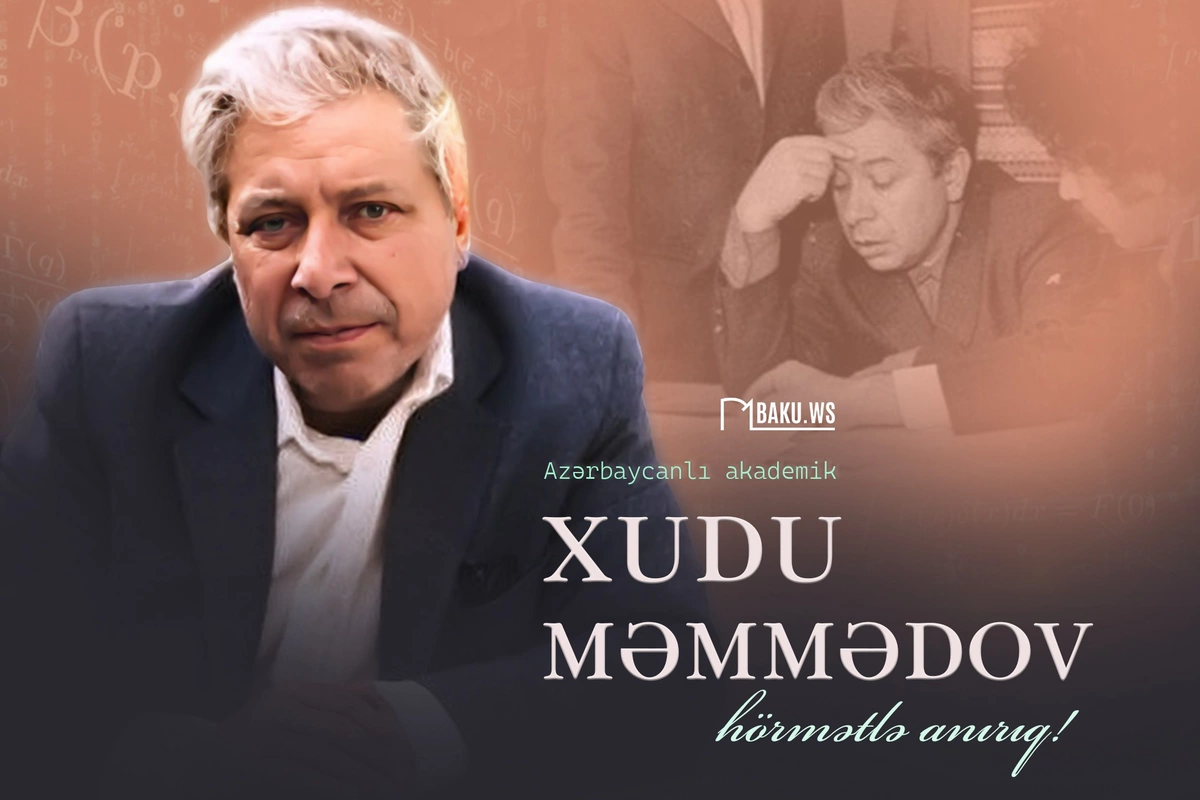 Azərbaycanlı akademik Xudu Məmmədovun vəfatından 37 il ötür