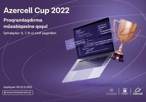 “AZERCELL - CUP” İnformatika və Proqramlaşdırma Müsabiqəsinə start verilir