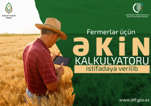 Azərbaycanda fermerlər üçün əkin kalkulyatoru istifadəyə verilib