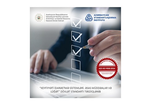 Azərbaycanda keyfiyyəti idarəetmə sahəsi üzrə terminologiyaya dair dövlət standartı yenilənib