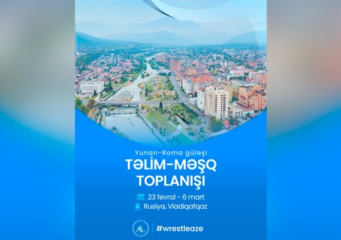 Azərbaycanın yunan-Roma güləşi millisi Vladiqafqazda toplanışa başlayıb