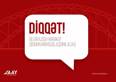 Bakı-Qazax yolunda piyada keçidinin inşası ilə əlaqədar hərəkət məhdudlaşdırılacaq