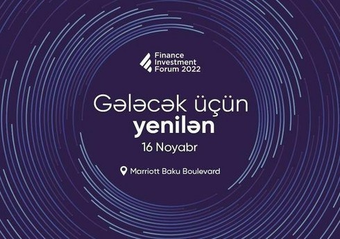 Bakıda keçiriləcək III Maliyyə və İnvestisiya Forumunun spikerləri bəlli oldu
