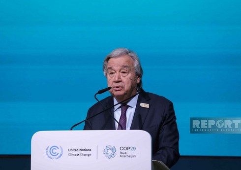 BMT Baş katibi: COP29 razılaşması iqlim dəyişikliyi ilə mübarizədə gələcək addımların əsasını qoyur