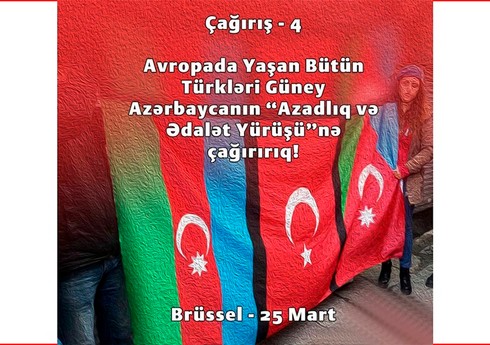 Brüsseldə Güney Azərbaycan türklərinin “Azadlıq və ədalət yürüşü” adlı mitinqi keçiriləcək