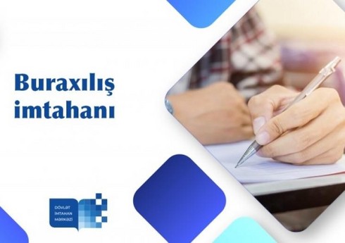 Bu gün 50 mindən çox şagirdin buraxılış imtahanı verməsi nəzərdə tutulur