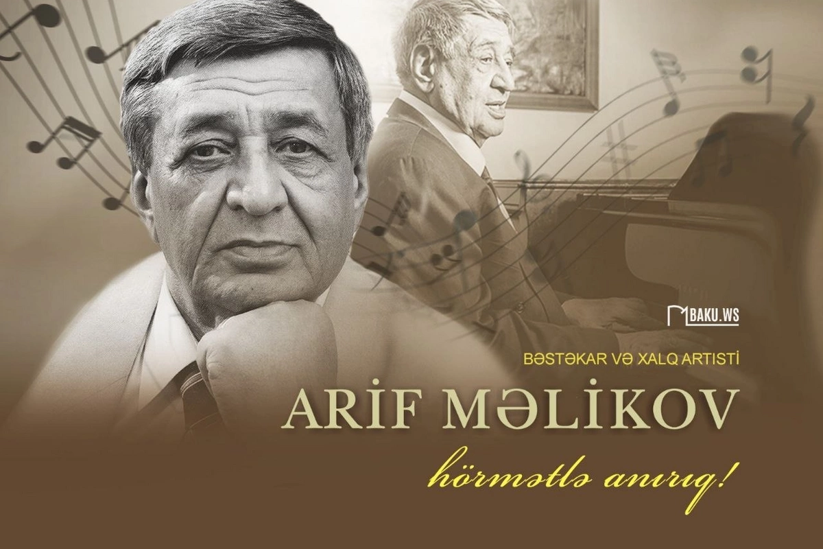 Bu gün Arif Məlikovun anım günüdür