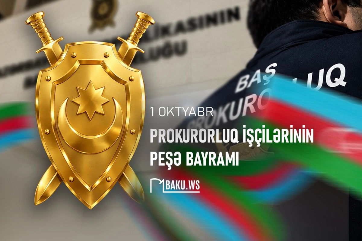 Bu gün Azərbaycanda prokurorluq işçilərinin peşə bayramıdır
