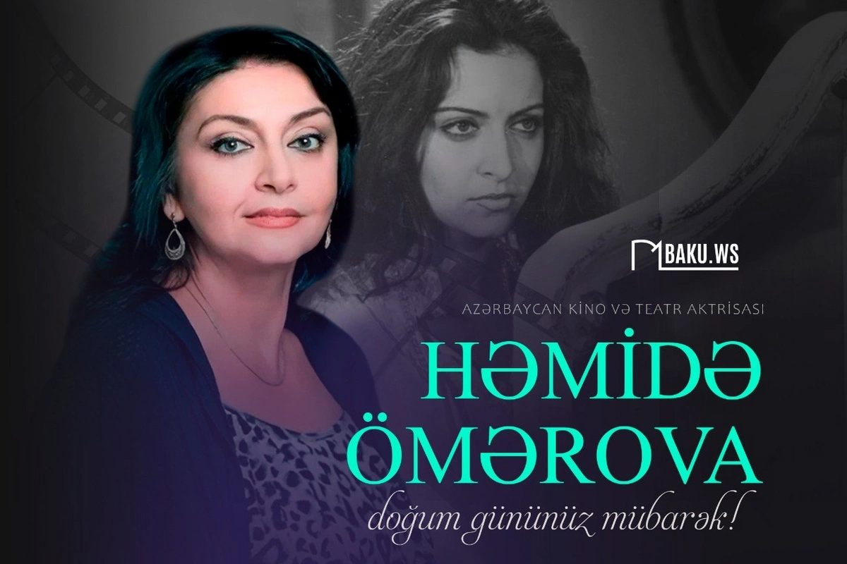 Bu gün Həmidə Ömərovanın doğum günüdür