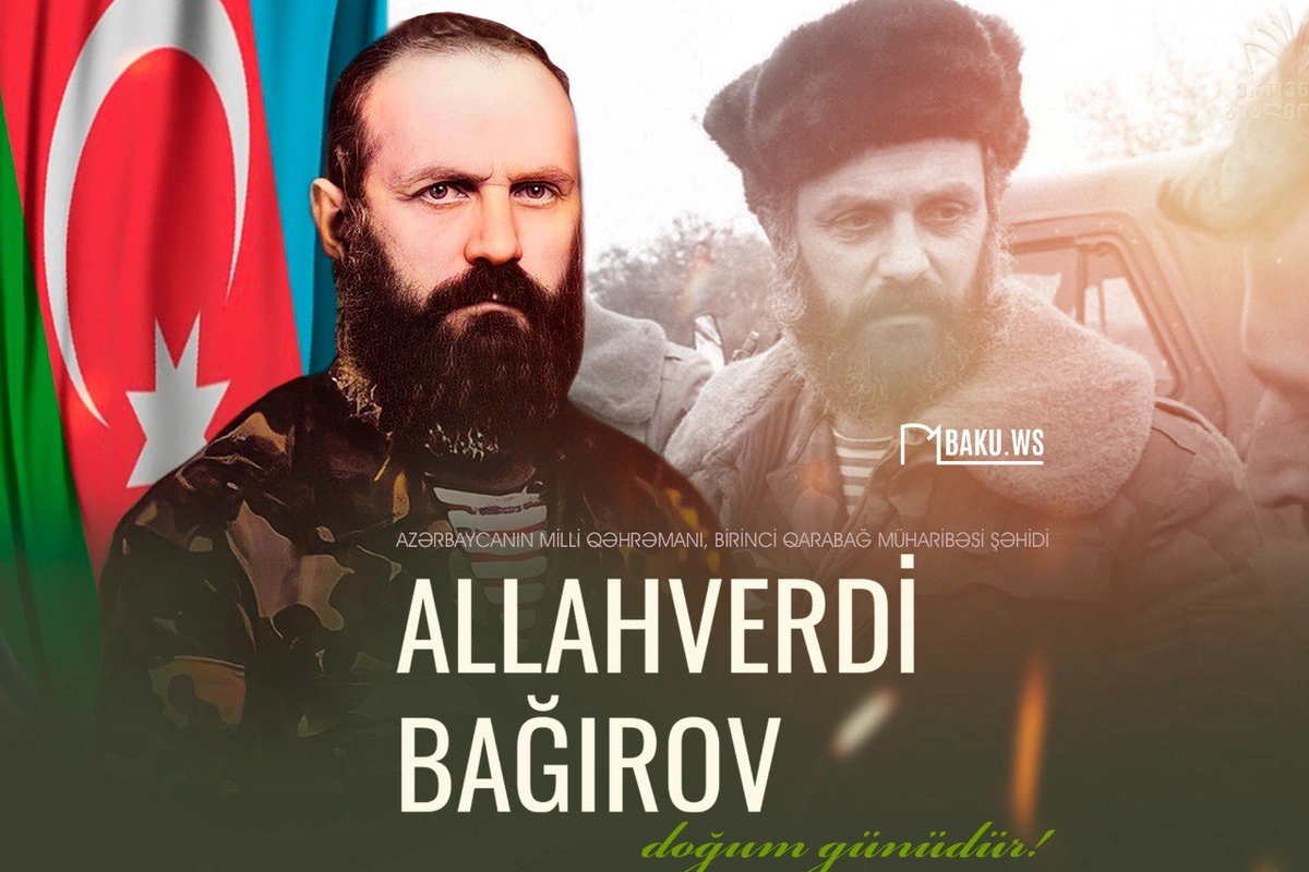 Bu gün Milli Qəhrəman Allahverdi Bağırovun doğum günüdür