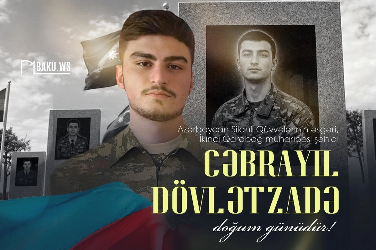 Bu gün şəhid Cəbrayıl Dövlətzadənin doğum günüdür