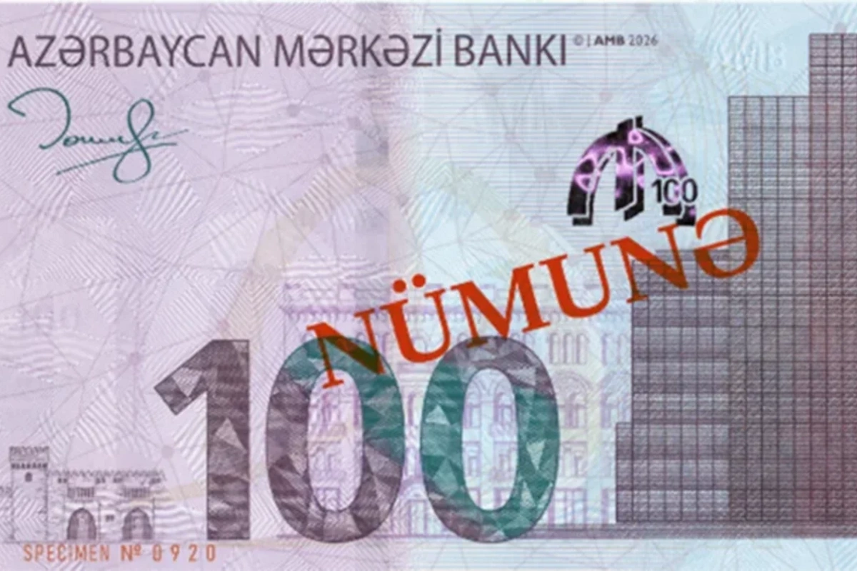 Bu gündən yeni 100 MANATLIQ əsginas dövriyyəyə buraxılır