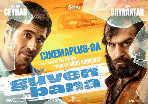 CinemaPlus-da türk komediya filmi “Güvən bana”nın nümayişi başlayır