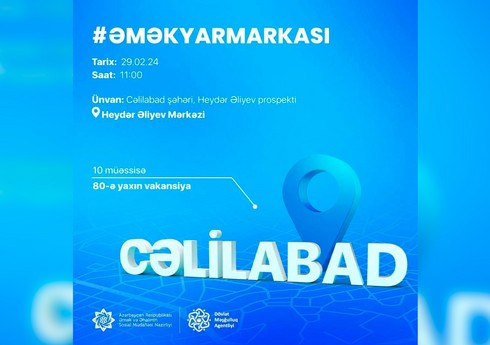 Cəlilabadda əmək yarmarkası keçiriləcək Cəlilabadda əmək yarmarkası keçiriləcək