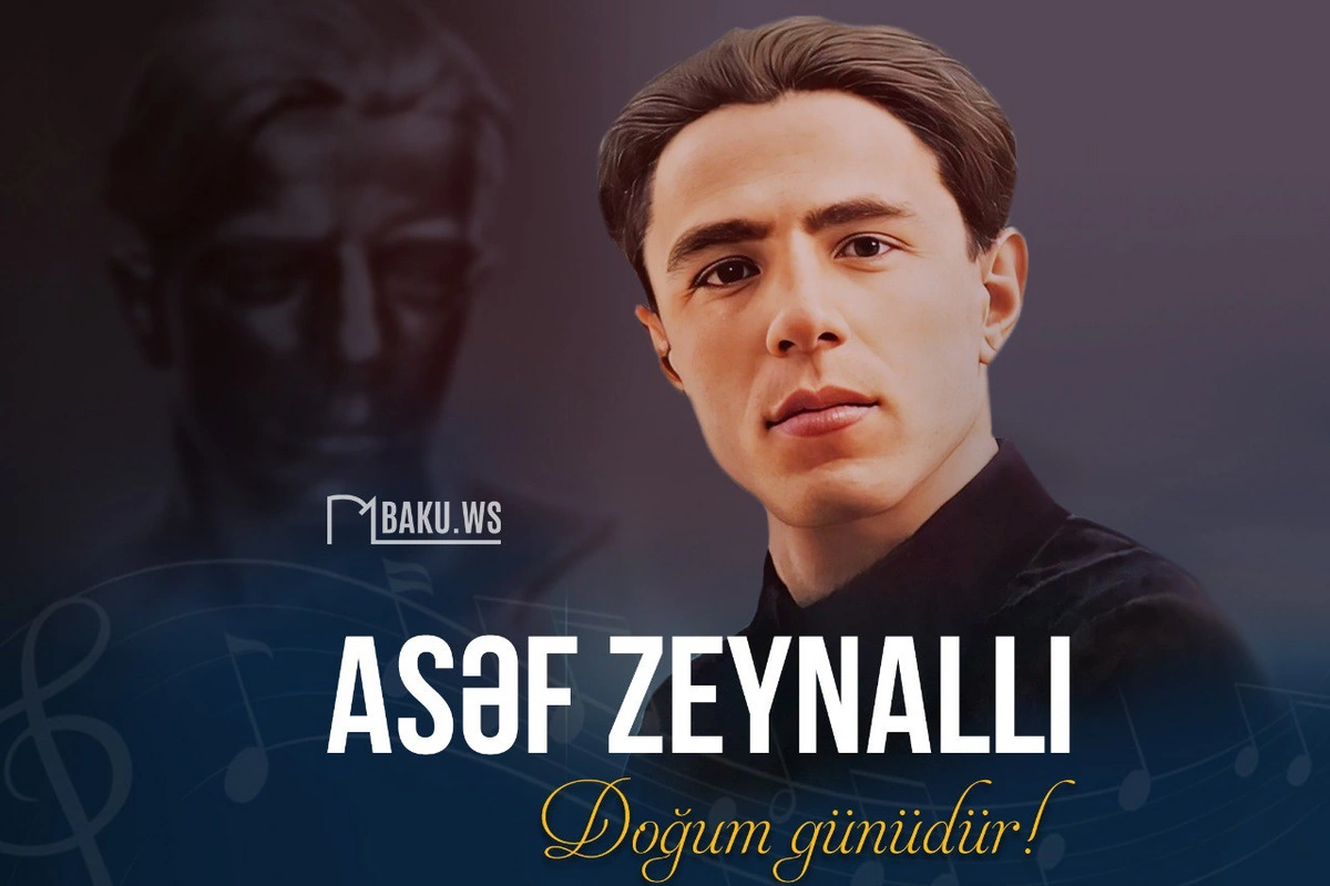Dahi bəstəkar Asəf Zeynallının doğum günüdür