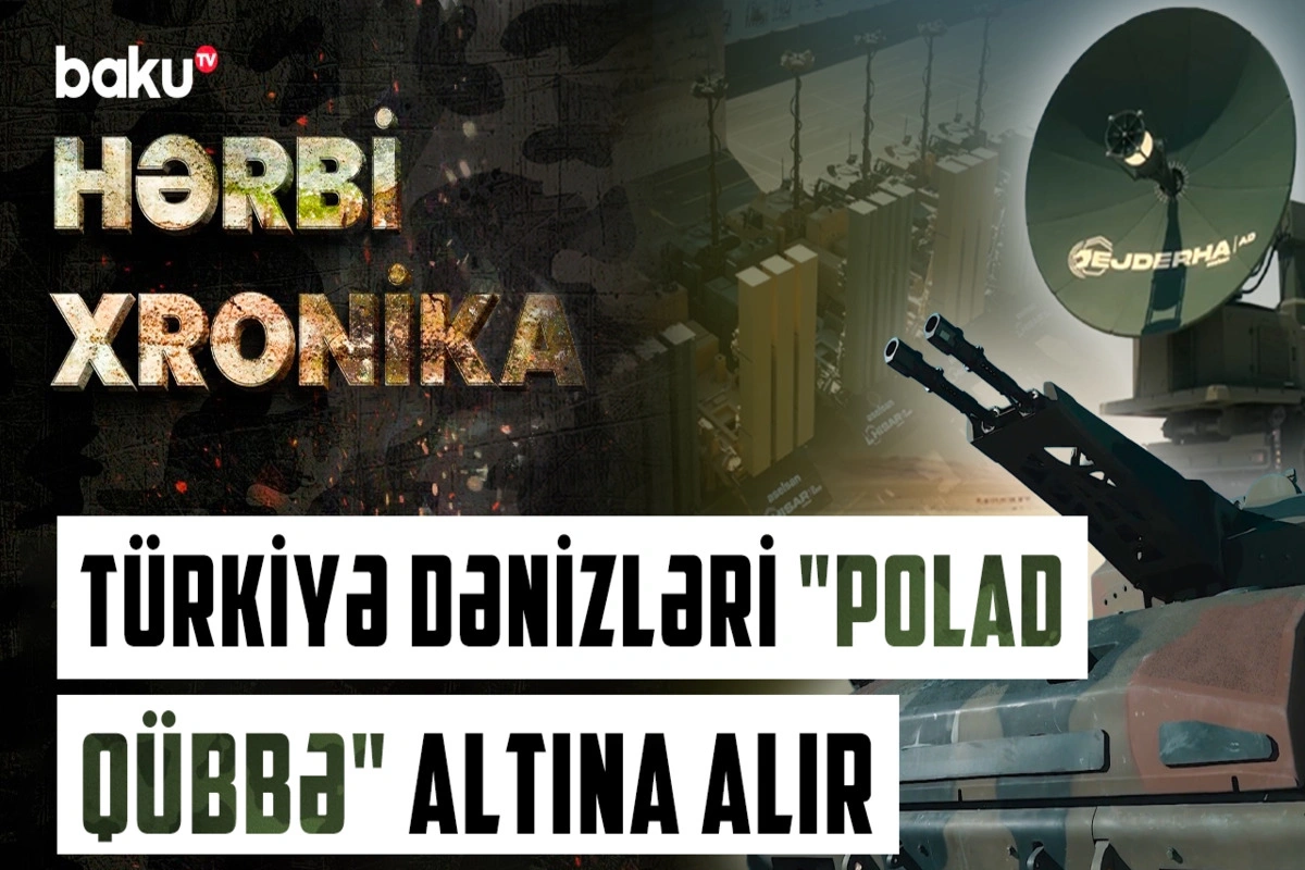 Dünyaya səs salan müdafiə sistemi: Türkiyəni 
