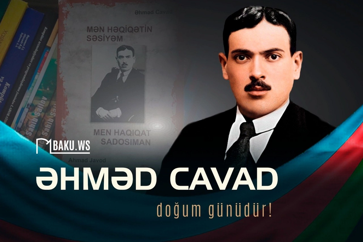 Əhməd Cavadın doğum günüdür – 134 il ötür