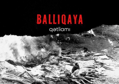 Ermənilər tərəfindən törədilən Ballıqaya qətliamının ildönümüdür
