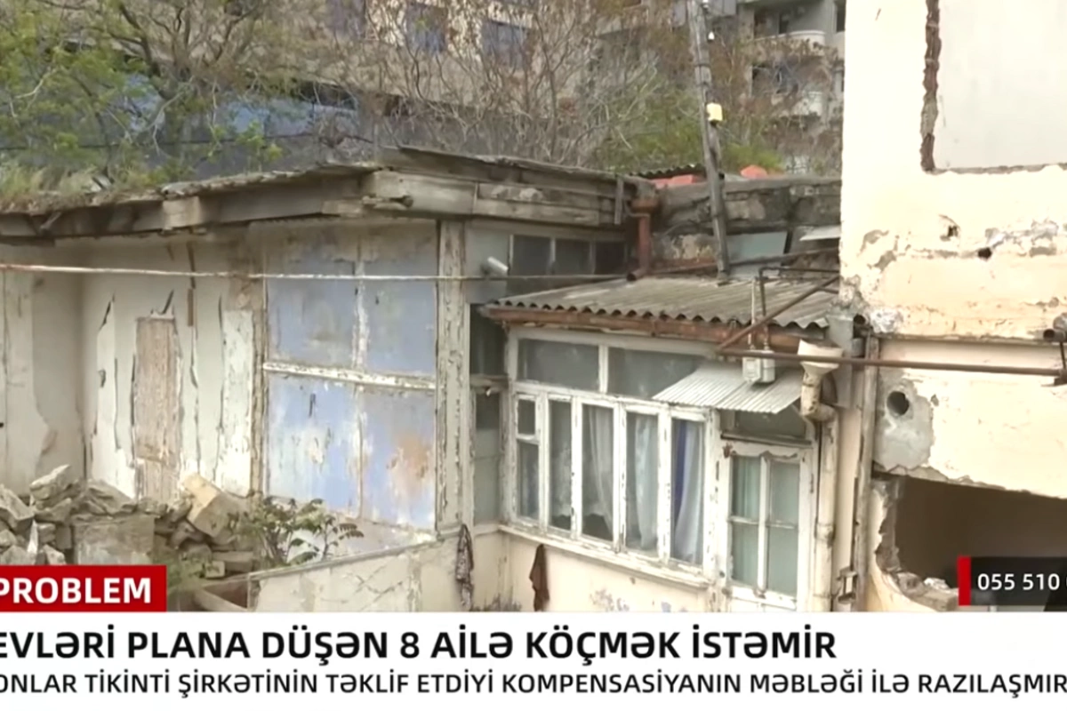 Evləri plana düşən 8 ailə köçmək istəmir - 200 min manat verirlər