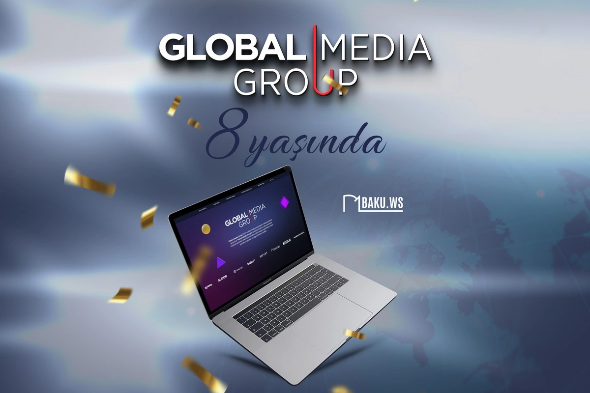 Global Media Group 8-ci ildönümünü qeyd edir!