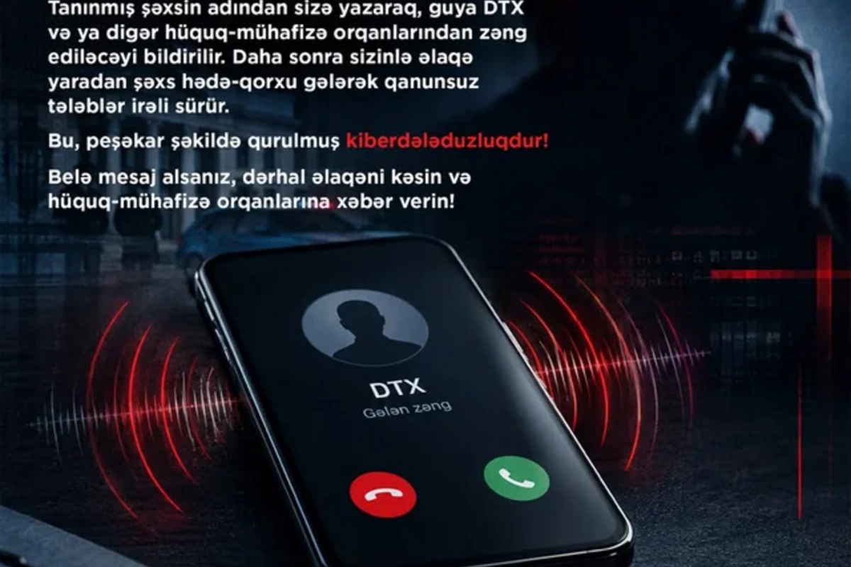 Guya DTX-dən zəng gələcək - Qanunsuz tələblərə inanmayın!