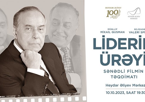 Heydər Əliyev Mərkəzində “Liderin ürəyi” sənədli filmi təqdim olunacaq