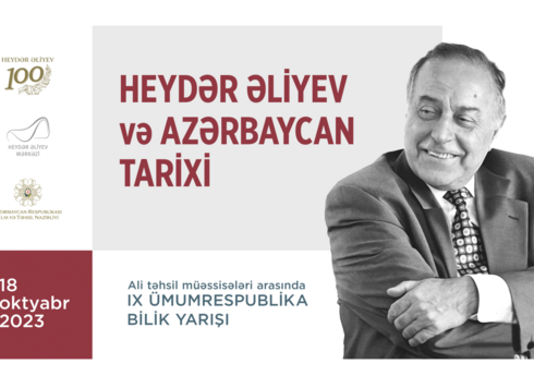 “Heydər Əliyev və Azərbaycan tarixi” ümumrespublika bilik yarışı keçiriləcək “Heydər Əliyev və Azərbaycan tarixi” ümumrespublika bilik yarışı keçiriləcək