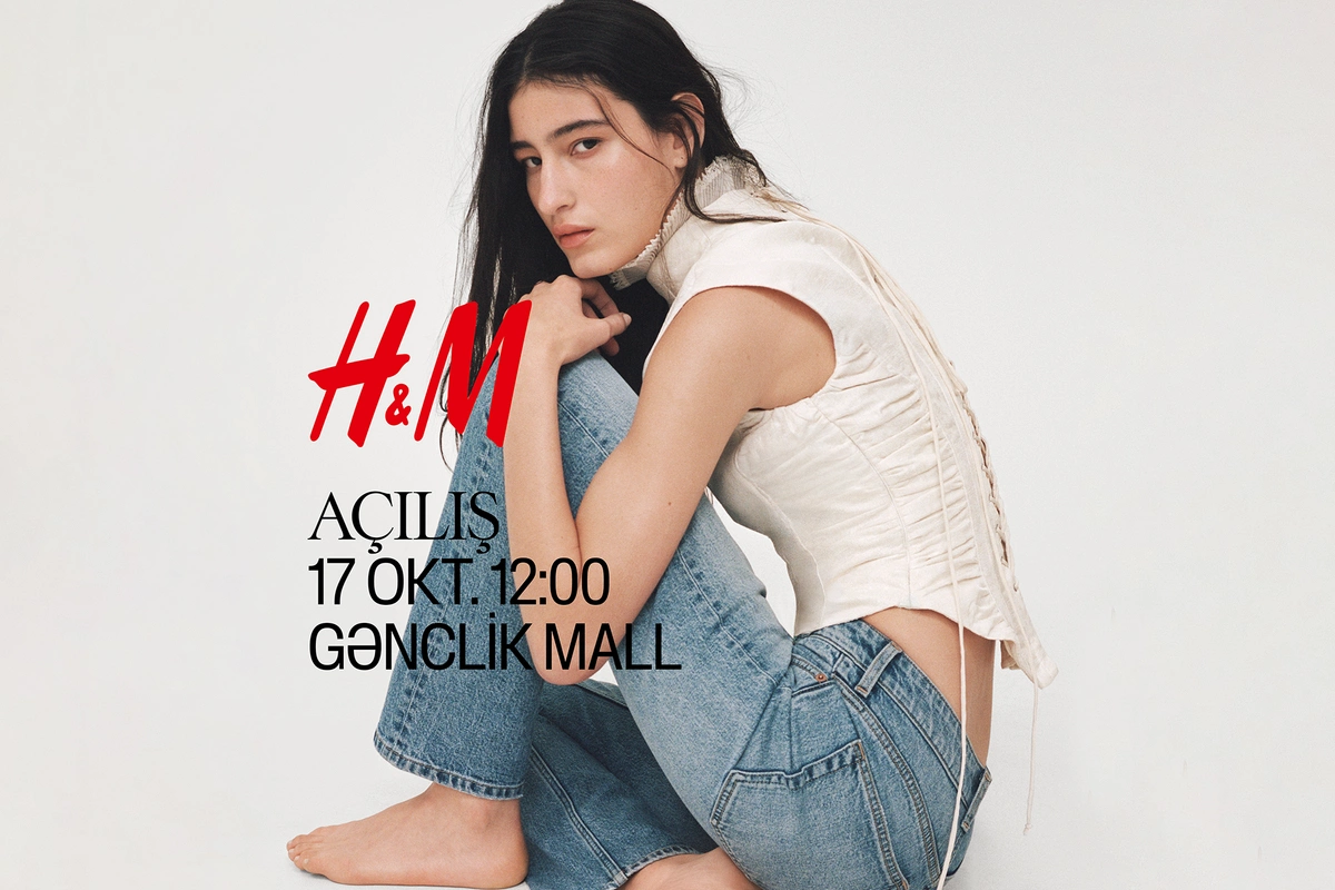 H&M Azərbaycanda ilk mağazasını 17 oktyabr 2026-cı ildə açacaq H&M Azərbaycanda ilk mağazasını 17 oktyabr 2026-cı ildə açacaq