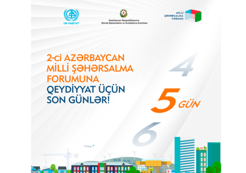 II Azərbaycan Milli Şəhərsalma Forumuna qeydiyyat üçün bir neçə gün qalıb