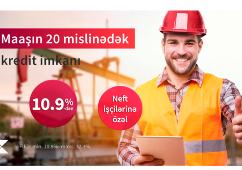 “Kapital Bank”dan neftçilərə əməkhaqqının 20 mislində kredit təklifi