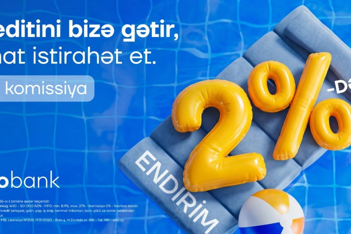 Kreditini Yelo-ya gətir, 2%-dək endirim qazan! Kreditini Yelo-ya gətir, 2%-dək endirim qazan!