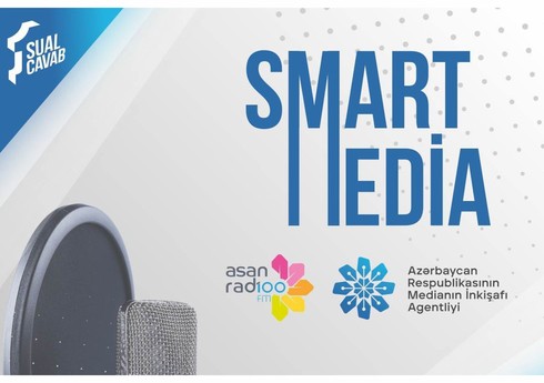 MEDİA ASAN Radio ilə birgə “Smart media” rubrikasına başlayır