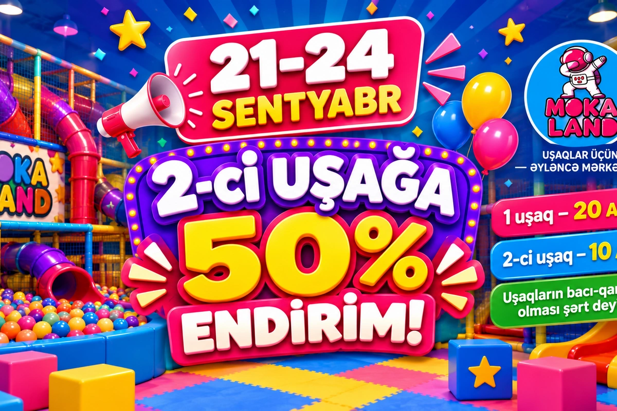 Moka Land-da 21–24 sentyabr kampaniyası: 2-ci uşağa 50% endirim Moka Land-da 21–24 sentyabr kampaniyası: 2-ci uşağa 50% endirim