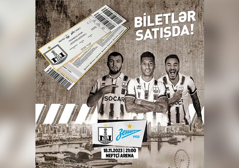 “Neftçi” – “Zenit” yoldaşlıq oyununun biletləri satışa çıxarılıb