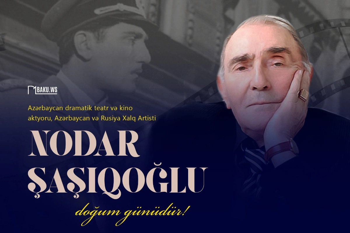 Nodar Şaşıqoğlunun doğum günüdür Nodar Şaşıqoğlunun doğum günüdür