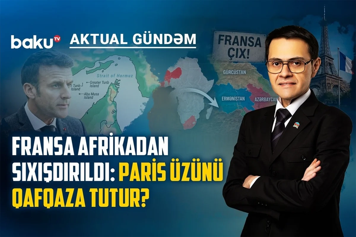 Parisin Cənubi Qafqaz siyasətinin pərdəarxası: İnsan haqları ritorikası altında geosiyasi maraqlar?