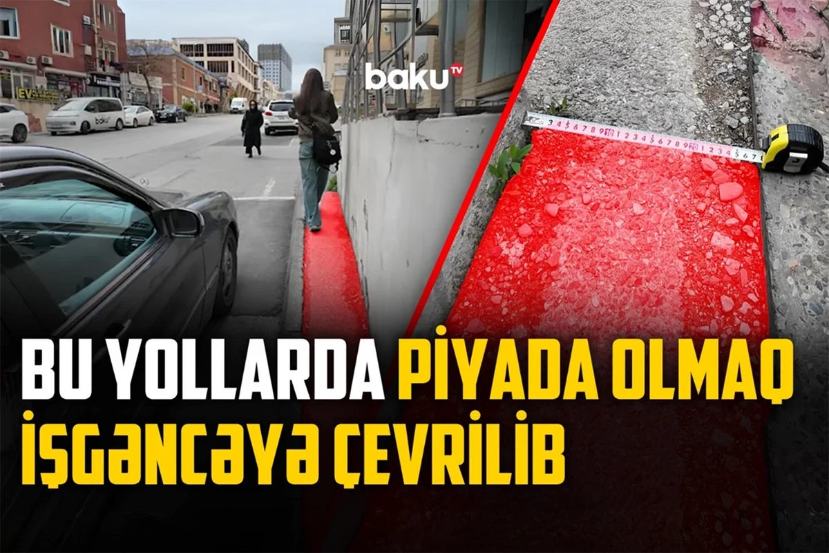 Piyada olmağın peşmanlıq gətirdiyi yerlər: Səkilər niyə 