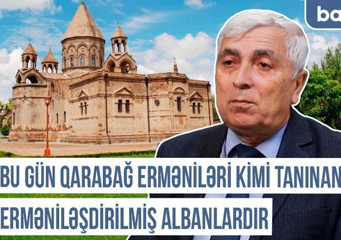 Qərbi Azərbaycan Xronikası: Eçmiədzin 1920-ci ilə qədər udiləri erməniləşdirmək siyasəti apardı