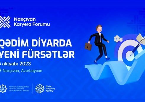 Sabah Naxçıvanda Karyera Forumu keçiriləcək