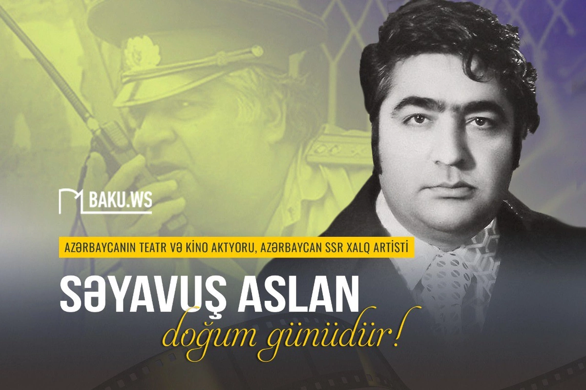 Səyavuş Aslanın doğum günüdür - 90 il