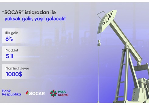 SOCAR-ın “yaşıl” istiqrazlarını Mobil Şöbə vasitəsilə sifariş edə bilərsiniz