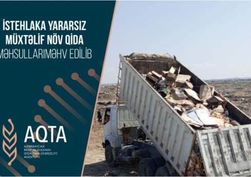 İstehlaka yararsız 6,1 ton qida məhsulları məhv edilib