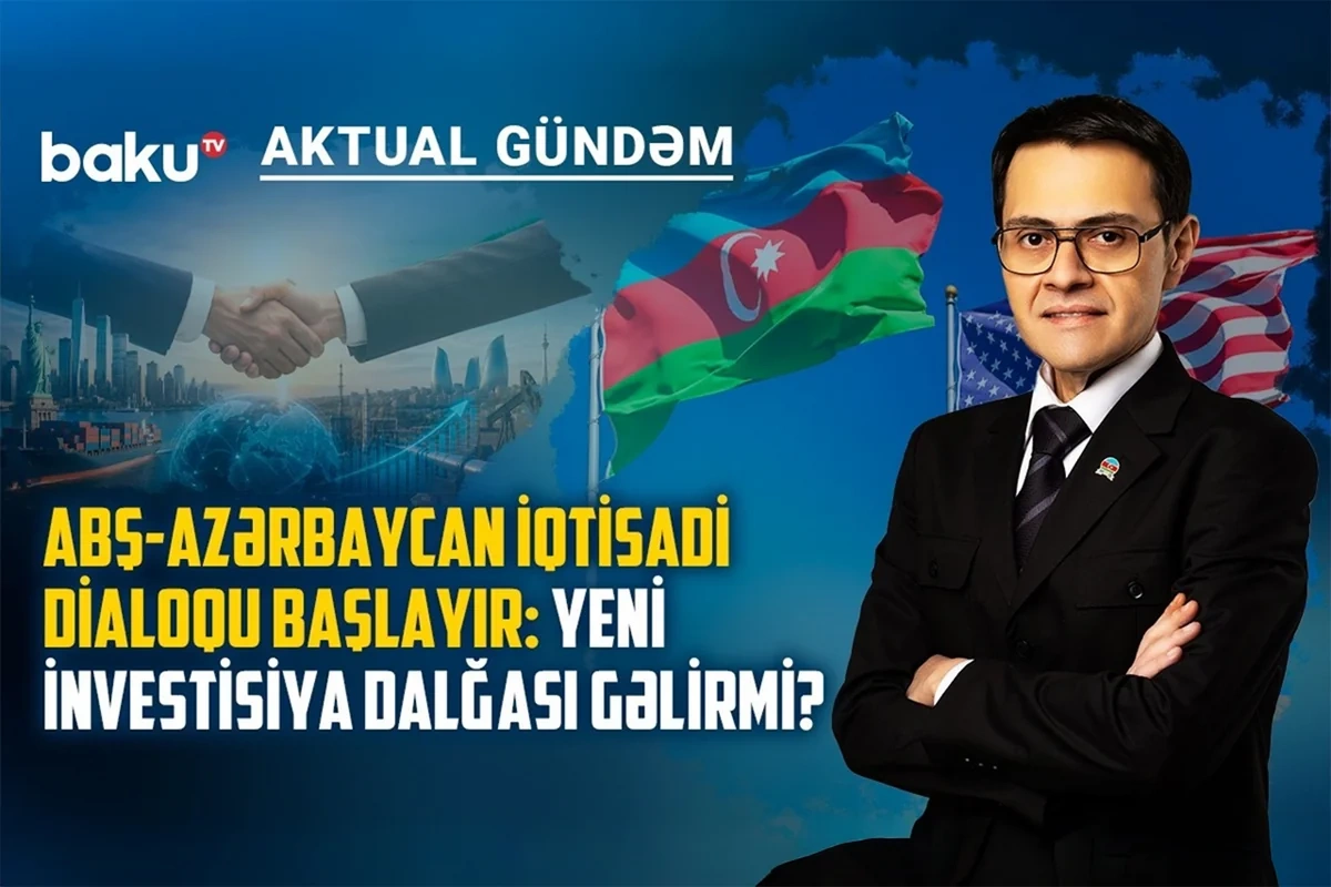 Vaşinqton-Bakı xətti güclənir: iqtisadi dialoqdan sonra hansı layihələr gələcək?
