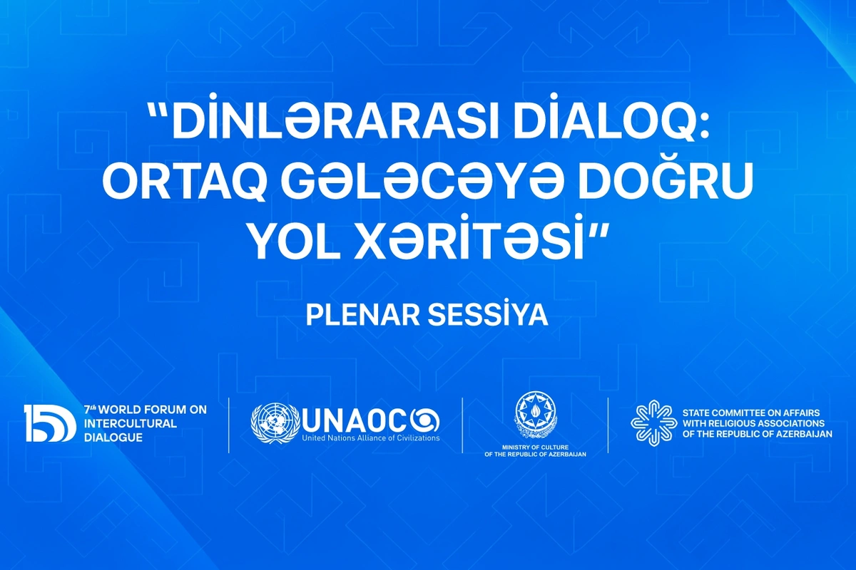 VII Ümumdünya Mədəniyyətlərarası Dialoq Forumu çərçivəsində 